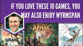 Top 10 Game Recommendations if You Love Wyrmspan