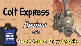 The Game Boy Geek (Dice Tower) Reviews Colt Express
