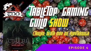 Tabletop Gaming Guild Show Cthulhu Death May Die Playthrough