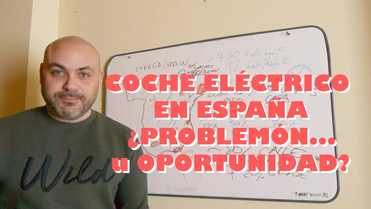 COCHE ELÉCTRICO EN ESPAÑA: EL GRAN PROBLEMA... ¿Podría ser una OPORTUNIDAD?