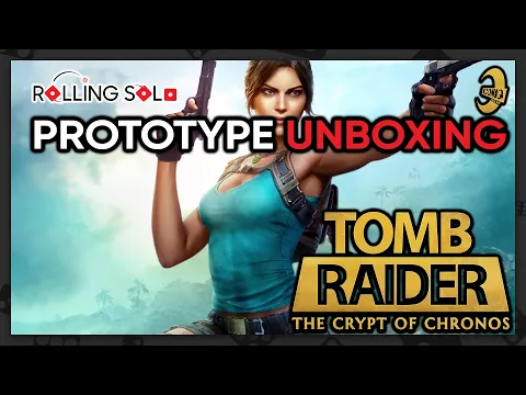 Tomb Raider: The Crypt of Chronos | Prototype Unboxing
