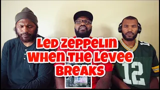 Led Zeppelin - When The Levee Breaks | REACTION