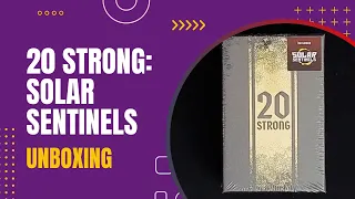 20 Strong: Solar Sentinels Unboxing | DaniCha