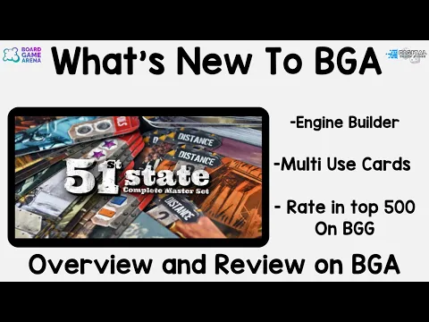 What's New To BGA - 51st State - A look at a quick review
