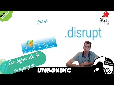 Unboxing et découverte Disrupt - Top & Flop