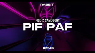 FIGO & SAMOGONY - Pif-Paf (RABBIT Remix)
