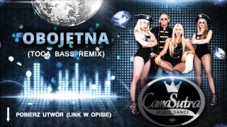 CamaSutra - Obojętna (Toca Bass Remix)