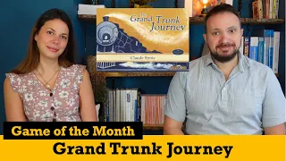 Board Game of the Month (April 2024) - Grand Trunk Journey