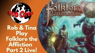 Rob and Tina Play Folklore the Affliction Part 2 Live!