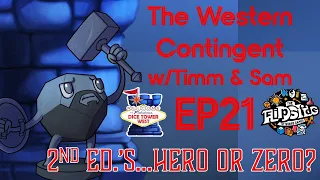 The Western Contingent, Episode 21: "2nd Editions...Hero or Zero?"