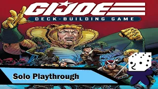 GI Joe  Deck-Building Game: Shadow of the Serpent - Solo Playthrough - Mission 3