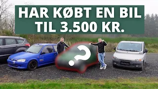 JEG HAR KØBT EN BIL TIL 3.500 KR.