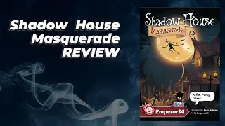 REVIEW: Shadow House: Masquerade from EmperorS4 (@loveboardgame6920)