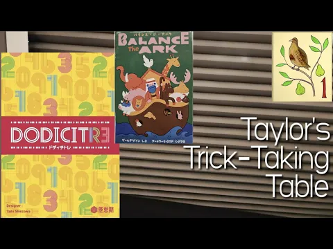 Dodicitre & Balance the Ark (Day 1 of Trickmas!) ~ Taylor's Trick-Taking Table
