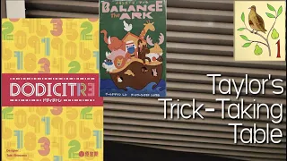 Dodicitre & Balance the Ark (Day 1 of Trickmas!) ~ Taylor's Trick-Taking Table