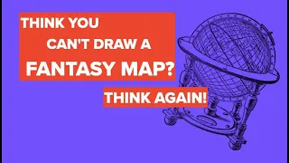 Fantasy Map Making for Non-Artists: Yes, you can.