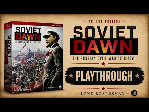 Soviet Dawn: The Russian Civil War 1918-1921 - Deluxe Edition | Playthrough