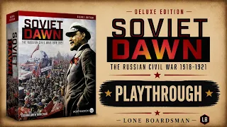 Soviet Dawn: The Russian Civil War 1918-1921 - Deluxe Edition | Playthrough