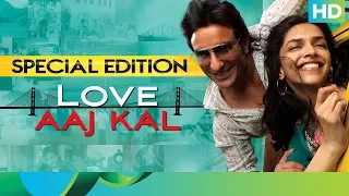 Love Aaj Kal Movie | Special Edition | Saif Ali Khan, Deepika Padukone, Rishi Kapoor