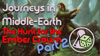 Let's Play Journeys in Middle-Earth: Hunt for the Ember Crown Part 2
