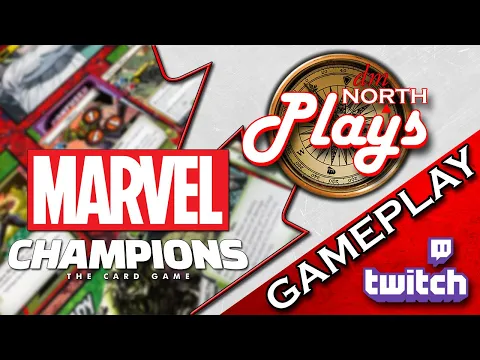dmNorth Plays ... Marvel Champions