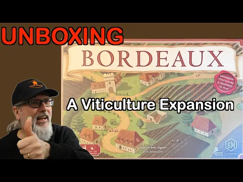 Unboxing Bordeaux: An expansion for the Board Game Viticulture | Jamie Stegmaier | Stonemaier Games