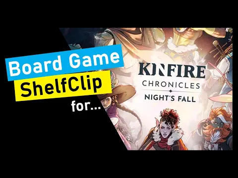 ShelfClips: Kinfire Chronicles: Night's Fall (Short Board Game Preview)