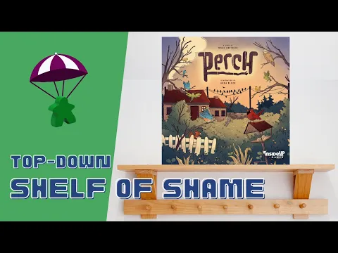 Shelf of Shame - Perch