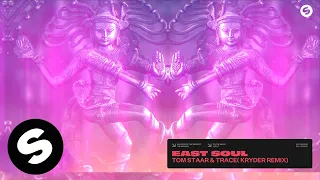 Tom Staar & Trace - East Soul (Kryder Remix) [Official Audio]