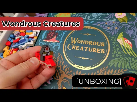 Unboxing | Wondrous Creatures