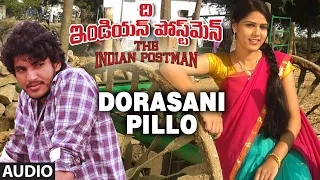 Dorasani Pillo Full Song || The Indian Postman || Ajay Kumar, Veda, Priyanka