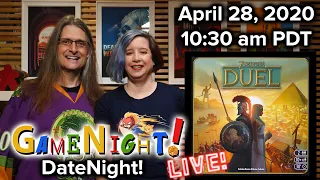 7 Wonders Duel and Parsely - GameNight! LIVE!! April 28, 2020 PDT