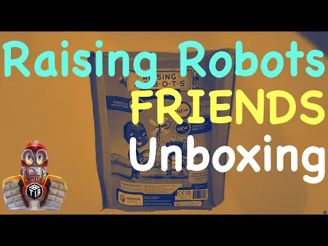 Raising Robots Friends: unboxing