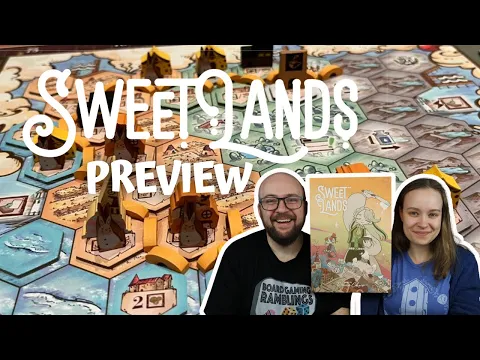 A big heavy euro with a sweet theme! - Sweet Lands Kickstarter Preview