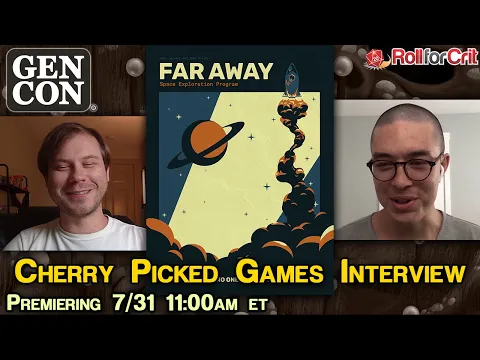 The D.E.S.I.G.N. of Far Away with Cherry Picked Games | Gen Con Online