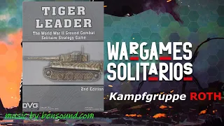 Tiger Leader. Formación de la Kampfgruppe Roth. Campaña 1. DVG.