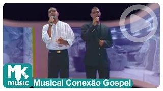 Irmãos Nascimento - Alfa e Ômega (Musical Conexão Gospel)