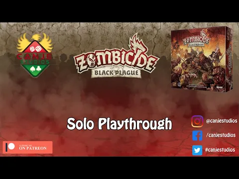 Canje Plays Zombicide Black Plague