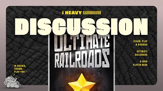 Ultimate Railroads - 4p - The Discussion (only)