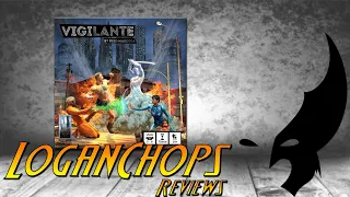 Logan Chops Reviews - Vigilante by Paranoia Rising Games (Kickstarter Preview)
