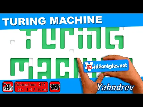 Vidéorègle Jeu de Société " TURING MACHINE " par Yahndrev (#811)