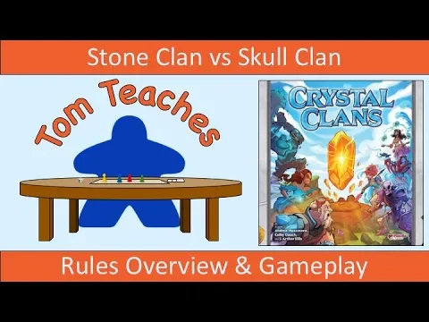 Tom Teaches Crystal Clans (Rules Overview & Gameplay)