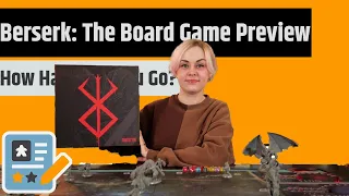 Berserk: The Board Game Preview - How Hard Can You Push Yourself?