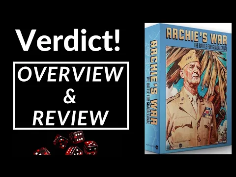 Verdict! Archie's War: The Battle for Guadalcanal (Overview & Review)