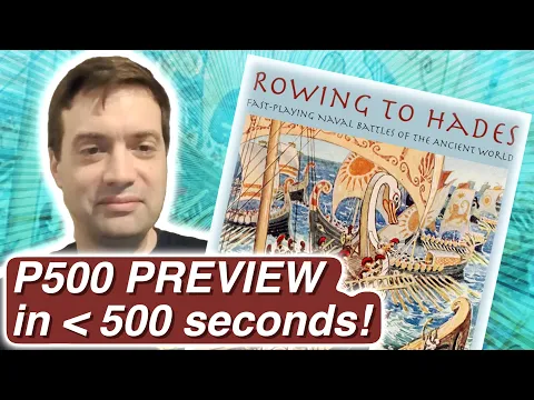 Rowing to Hades - P500 Preview #history #boardgames
