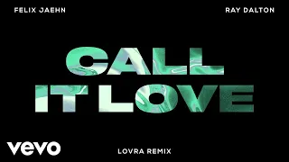 Felix Jaehn, Ray Dalton - Call It Love (LOVRA Remix) (Visualizer)
