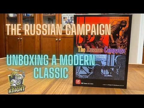 The Russian Campaign 5th Edition -- An Unboxing