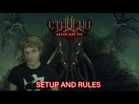 Cthulhu: Death May Die Setup and Rules