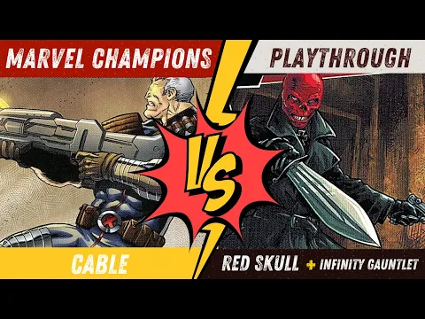 Let's Make it harder 🔥 Cable Vs Red Skull + Infinity Gauntlet | Marvel Champions Playthrough