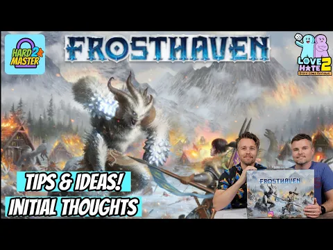 New to Frosthaven? This is for you… No Spoilers!